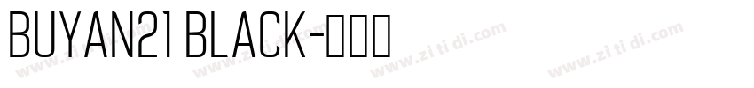 Buyan21 Black字体转换